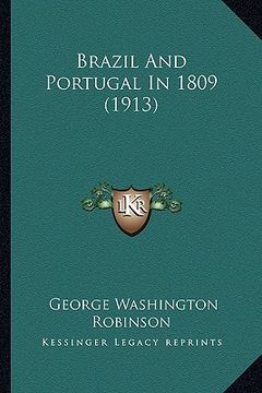 portada brazil and portugal in 1809 (1913) (en Inglés)