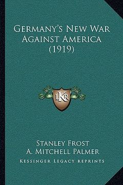 portada germany's new war against america (1919) (in English)