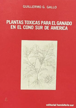 portada PLANTAS TÓXICAS PARA EL GANADO EN EL CONO DE SUR AMÉRICA (2°. EDICIÓN)