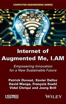 portada Internet of Augmented me, I. Am: Empowering Innovation for a new Sustainable Future (Computer Egineering) (en Inglés)