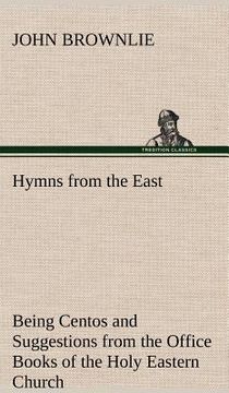 portada hymns from the east being centos and suggestions from the office books of the holy eastern church