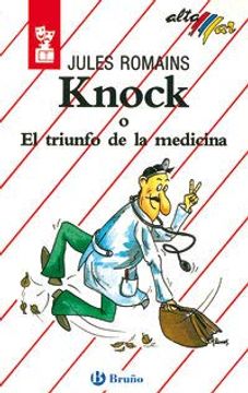 portada Alt16. Knock O El Triunfo De La Medicina (in Spanish)