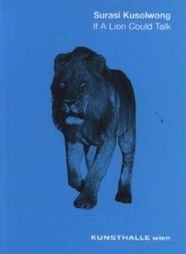 portada Surasi Kusolwong - if a Lion Could Talk