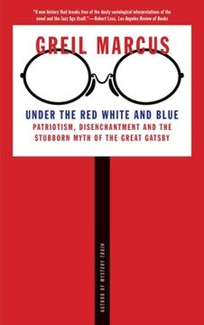 portada Under the red White and Blue: Patriotism, Disenchantment and the Stubborn Myth of the Great Gatsby (en Inglés)