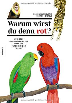 portada Warum Wirst du Denn Rot? Kurioses und Informatives Über die Farben in der Tierwelt (in German)