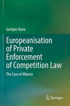 portada Europeanisation of Private Enforcement of Competition Law: The Case of Albania (en Inglés)