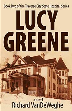 portada Lucy Greene: Book two of the Traverse City State Hospital Series: 2 (en Inglés)