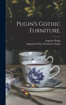 portada Pugin's Gothic Furniture.