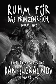 portada Ruhm für das Prinzenreich! (Disgardium Buch #9): LitRPG-Serie (en Alemán)