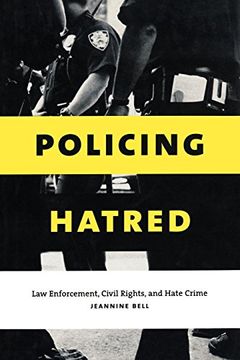 portada Policing Hatred: Law Enforcement, Civil Rights, and Hate Crimes (en Inglés)