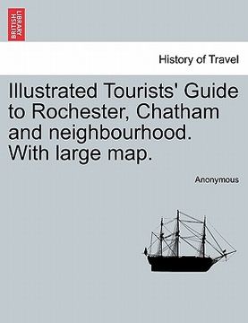 portada illustrated tourists' guide to rochester, chatham and neighbourhood. with large map.