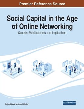 portada Social Capital in the Age of Online Networking: Genesis, Manifestations, and Implications