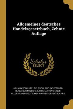 portada Allgemeines deutsches Handelsgesetzbuch, Zehnte Auflage (in German)