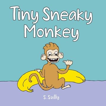 portada Tiny Sneaky Monkey (en Inglés)