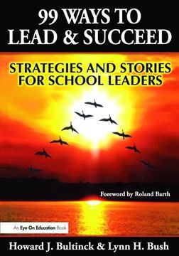 portada 99 Ways to Lead & Succeed: Strategies and Stories for School Leaders (en Inglés)
