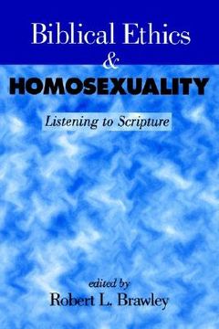 portada biblical ethics and homosexuality: listening to scripture (en Inglés)