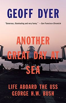 portada Another Great day at Sea: Life Aboard the uss George H. W. Bush (in English)