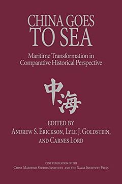 portada China Goes to Sea: Maritime Transformation in Comparative Historical Perspective 