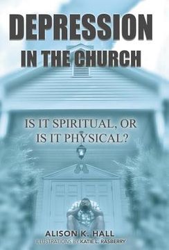 portada Depression in the Church: Is It Spiritual, or Is It Physical? (en Inglés)