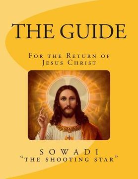portada The Guide: For the Return of Jesus Christ (en Inglés)