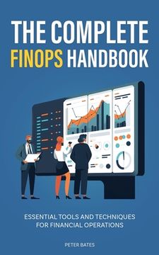 portada The Complete FinOps Handbook: Essential Tools and Techniques for Financial Operations (en Inglés)