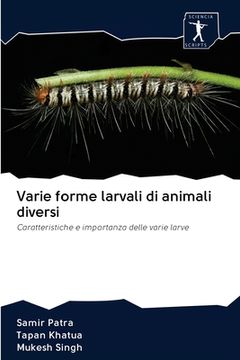 portada Varie forme larvali di animali diversi (en Italiano)