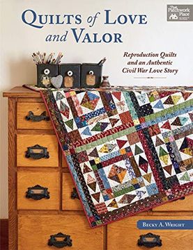 portada Quilts of Love and Valor: Reproduction Quilts and an Authentic Civil war Love Story (en Inglés)