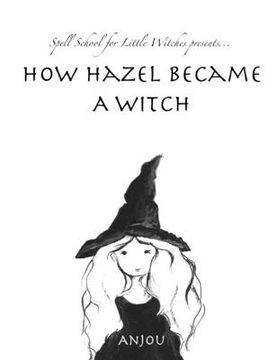 portada How Hazel Became a Witch (en Inglés)