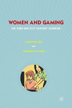 portada Women and Gaming: The Sims and 21st Century Learning