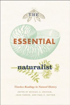 portada The Essential Naturalist: Timeless Readings in Natural History (en Inglés)