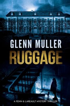 portada Ruggage: A Fenn & Lareault Mystery Thriller (in English)