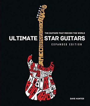 portada Ultimate Star Guitars: The Guitars That Rocked the World, Expanded Edition (in English)
