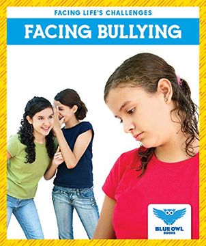 portada Facing Bullying (Facing Life'S Challenges) (en Inglés)