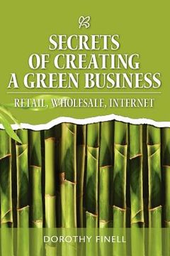 portada secrets of creating a green business (en Inglés)