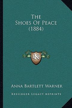 portada the shoes of peace (1884) (en Inglés)