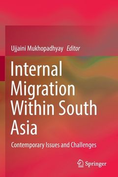 portada Internal Migration Within South Asia: Contemporary Issues and Challenges (en Inglés)
