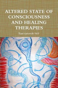 portada Altered State of Consciousness and Healing Therapies (en Inglés)