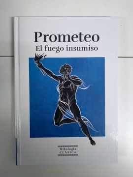 portada Prometeo. El Fuego Insumiso (in Spanish)