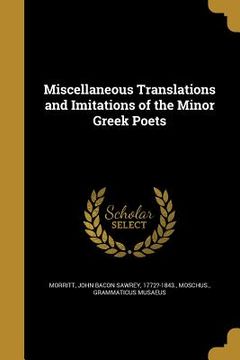 portada Miscellaneous Translations and Imitations of the Minor Greek Poets (en Inglés)