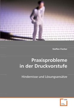 portada Praxisprobleme in der Druckvorstufe: Hindernisse und Lösungsansätze