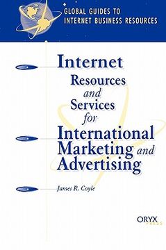 portada internet resources and services for international marketing and advertising: a global guide (in English)