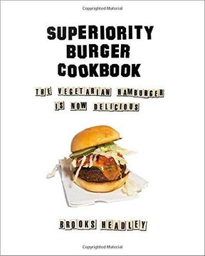 portada Superiority Burger Cookbook: The Vegetarian Hamburger Is Now Delicious (en Inglés)