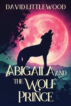 portada Abigaila And The Wolf Prince