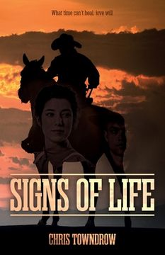 portada Signs Of Life: A moving Western about prejudice, forgiveness, friendship and love (en Inglés)