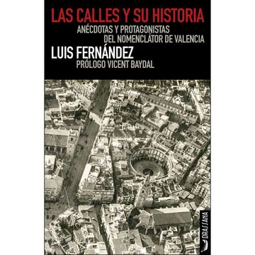 portada Calles Y Su Historia, Las - Anecdotas Y Protagonis (in Spanish)