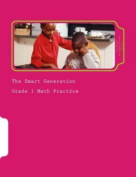 portada The Smart Generation Grade 1: Grade 1 Math Practice (en Inglés)