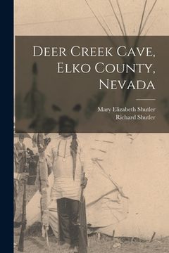 portada Deer Creek Cave, Elko County, Nevada (en Inglés)