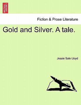 portada gold and silver. a tale. (en Inglés)