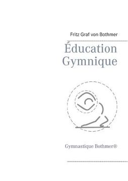 portada Éducation Gymnique: Gymnastique Bothmer(R) (in French)