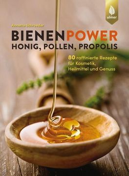 portada Bienenpower - Honig, Pollen, Propolis (en Alemán)